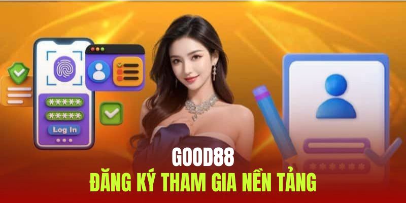 Những thao tác trải nghiệm tại Good88 nhanh chóng, an toàn